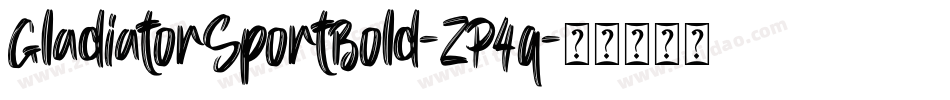 GladiatorSportBold-ZP4q字体转换 GladiatorSportBold-ZP4q字体转换
