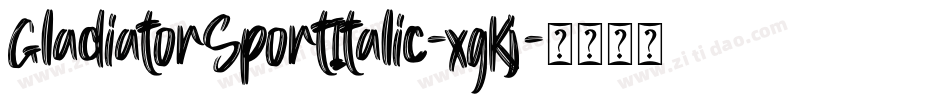 GladiatorSportItalic-xgKj字体转换