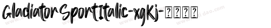 GladiatorSportItalic-xgKj字体转换