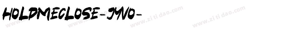 Holdmeclose-Jyvo字体转换