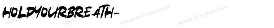 holdyourbreath字体转换