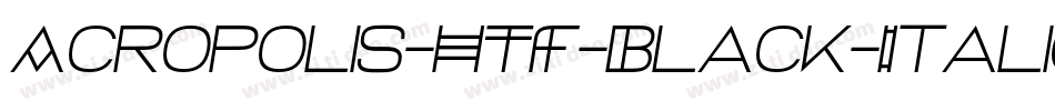 Acropolis-HTF-Black-Italic字体转换