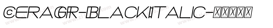CeraGR-BlackItalic字体转换