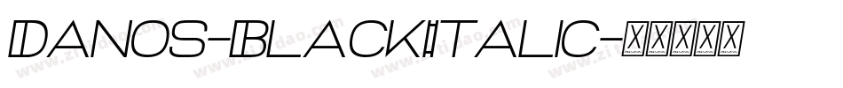Danos-BlackItalic字体转换