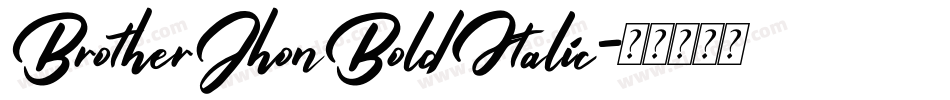 BrotherJhonBoldItalic字体转换 BrotherJhonBoldItalic字体转换