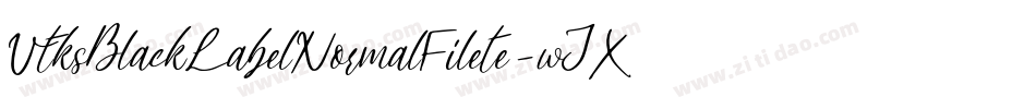 VtksBlackLabelNormalFilete-wJXx字体转换 VtksBlackLabelNormalFilete-wJXx字体转换