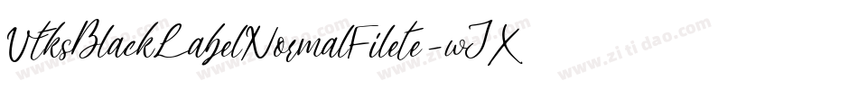 VtksBlackLabelNormalFilete-wJXx字体转换 VtksBlackLabelNormalFilete-wJXx字体转换