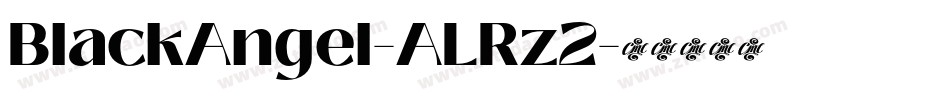 BlackAngel-ALRz2字体转换 BlackAngel-ALRz2字体转换