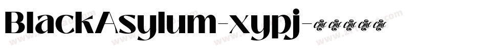BlackAsylum-xypj字体转换 BlackAsylum-xypj字体转换