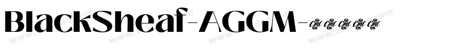 BlackSheaf-AGGM字体转换 BlackSheaf-AGGM字体转换