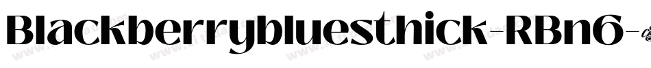 Blackberrybluesthick-RBn6字体转换