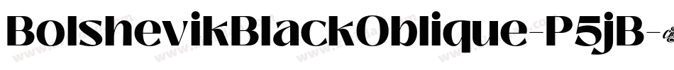 BolshevikBlackOblique-P5jB字体转换