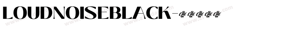 LOUDNOISEBLACK字体转换