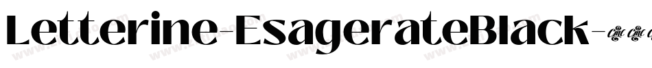 Letterine-EsagerateBlack字体转换