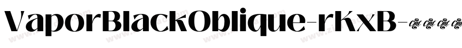 VaporBlackOblique-rKxB字体转换