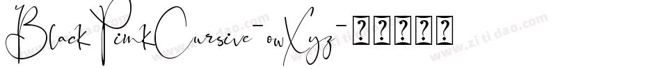 BlackPinkCursive-owXyz字体转换