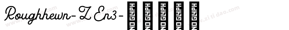 Roughhewn-ZEn3字体转换