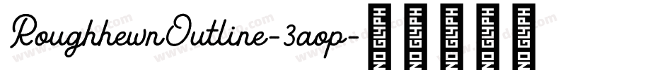 RoughhewnOutline-3aop字体转换