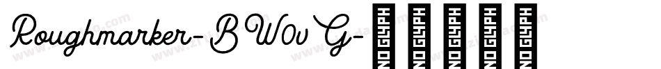 Roughmarker-BW0vG字体转换 Roughmarker-BW0vG字体转换