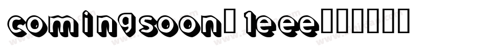 ComingSoon-1eEe字体转换