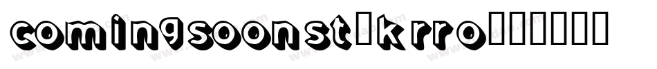 ComingSoonSt-KRro字体转换
