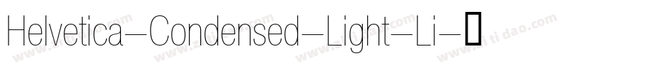 Helvetica-Condensed-Light-Li字体转换