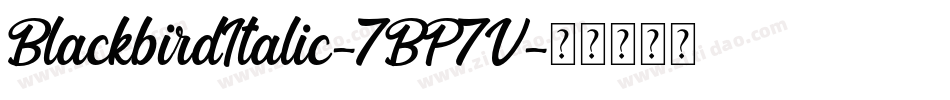 BlackbirdItalic-7BP7V字体转换
