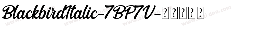 BlackbirdItalic-7BP7V字体转换