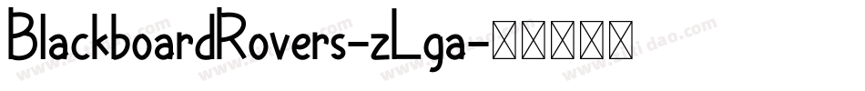 BlackboardRovers-zLga字体转换 BlackboardRovers-zLga字体转换