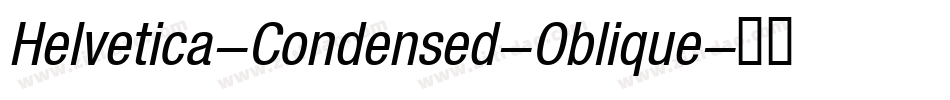 Helvetica-Condensed-Oblique字体转换