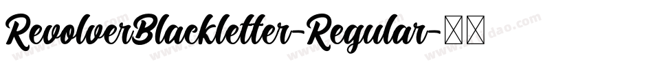 RevolverBlackletter-Regular字体转换