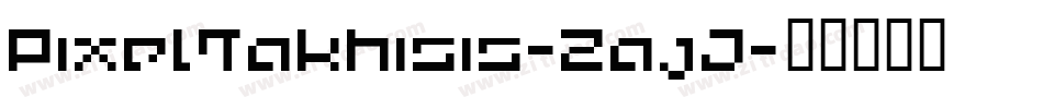 PixelTakhisis-ZajJ字体转换