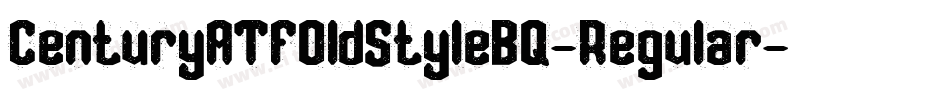 CenturyATFOldStyleBQ-Regular字体转换