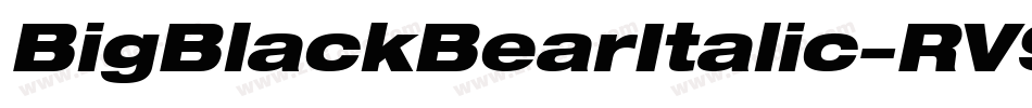 BigBlackBearItalic-RV93字体转换