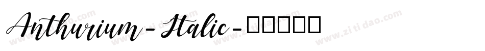 Anthurium-Italic字体转换
