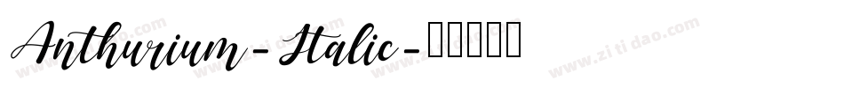 Anthurium-Italic字体转换