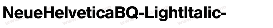NeueHelveticaBQ-LightItalic字体转换