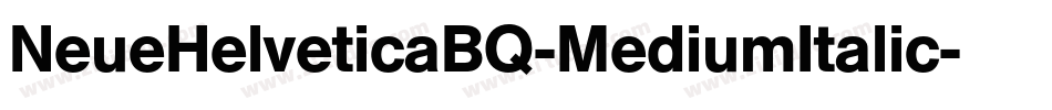 NeueHelveticaBQ-MediumItalic字体转换
