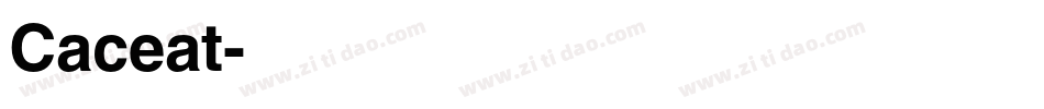 Caceat字体转换