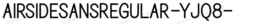 AirsideSansRegular-Yjq8字体转换
