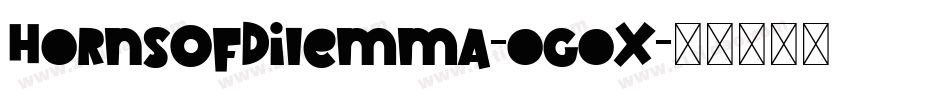 HornsOfDilemma-ogox字体转换