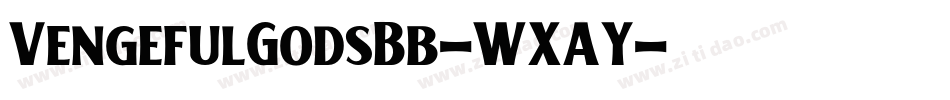 VengefulGodsBb-WXAY字体转换