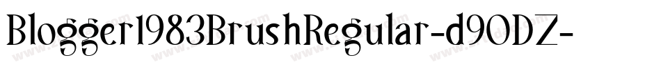 Blogger1983BrushRegular-d9ODZ字体转换