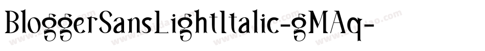 BloggerSansLightItalic-gMAq字体转换