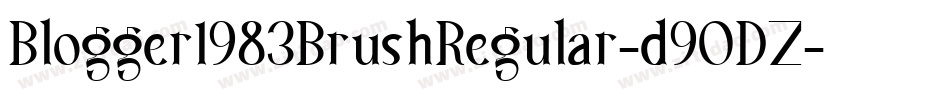 Blogger1983BrushRegular-d9ODZ字体转换