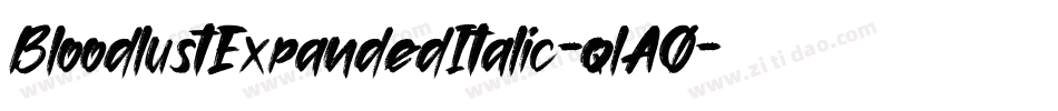 BloodlustExpandedItalic-qlA0字体转换 BloodlustExpandedItalic-qlA0字体转换