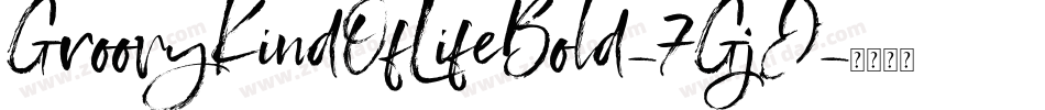 GroovyKindOfLifeBold-7GjD字体转换