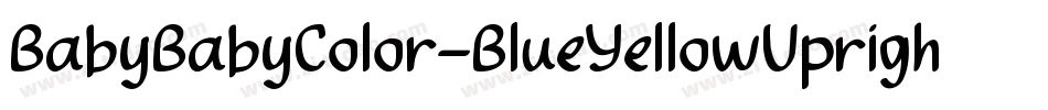 BabyBabyColor-BlueYellowUpright字体转换