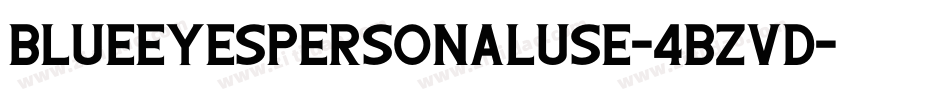 Blueeyespersonaluse-4BZvD字体转换