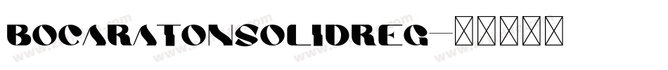 bocaratonsolidreg字体转换